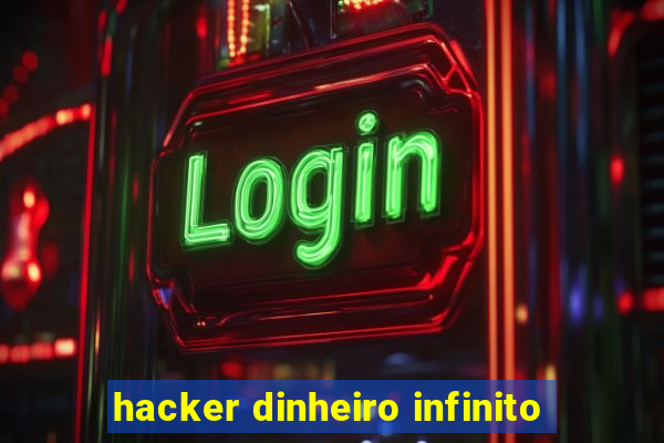 hacker dinheiro infinito